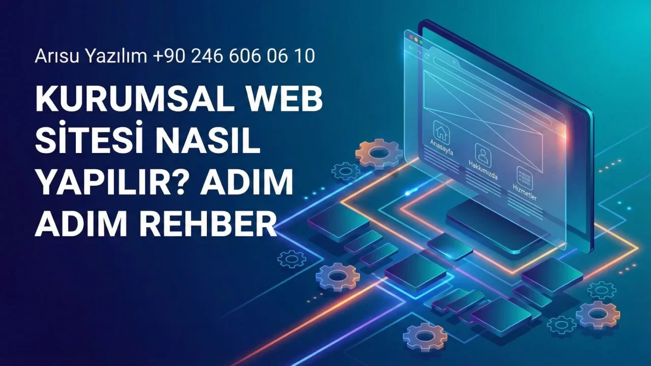 Kurumsal Web Sitesi Nasıl Yapılır? Adım Adım Rehber
