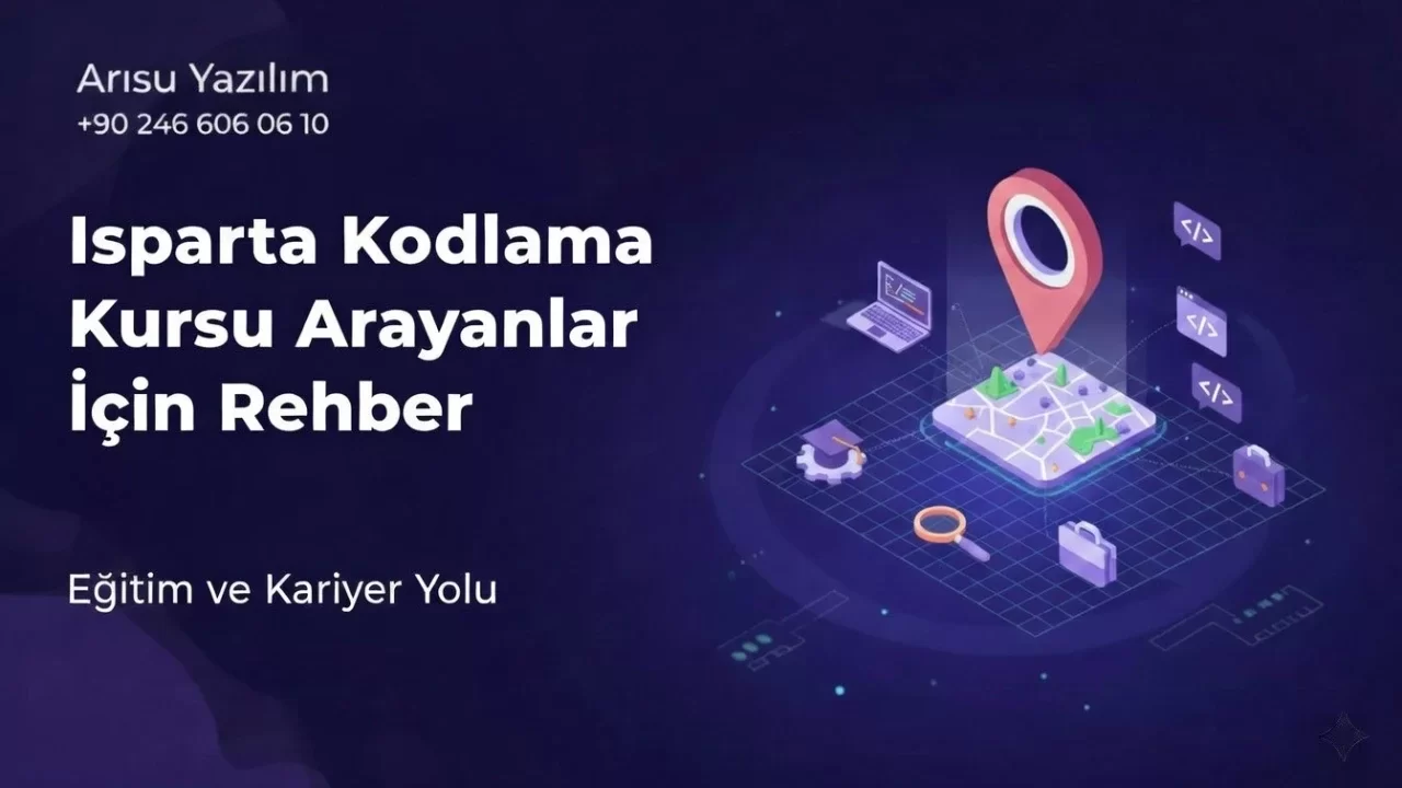 Isparta Kodlama Kursu Arayanlar İçin Rehber