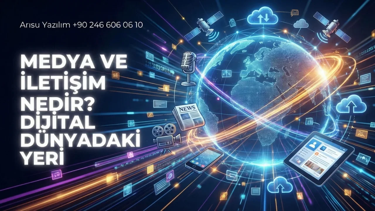 Medya ve İletişim Nedir? Dijital Dünyadaki Yeri