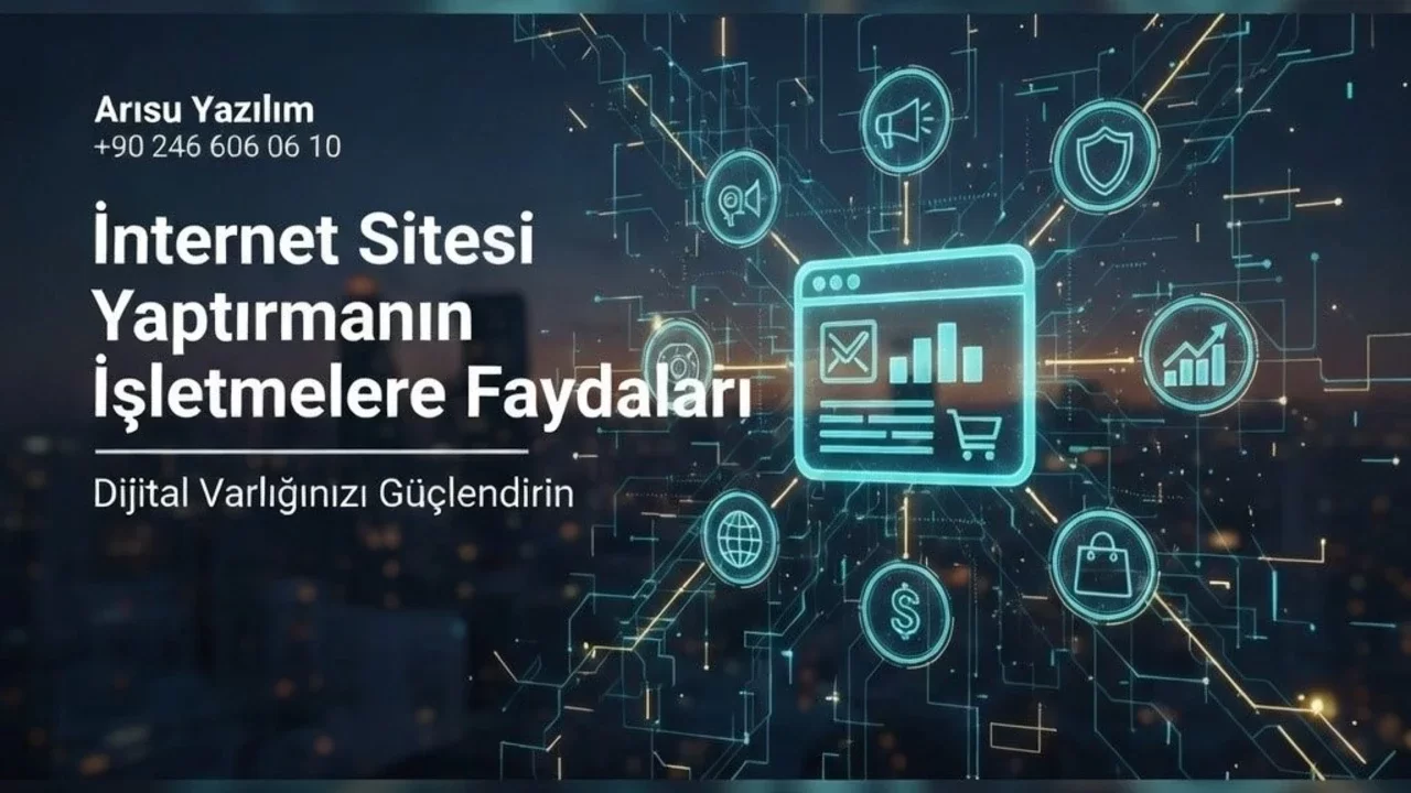 İnternet Sitesi Yaptırmanın İşletmelere Faydaları