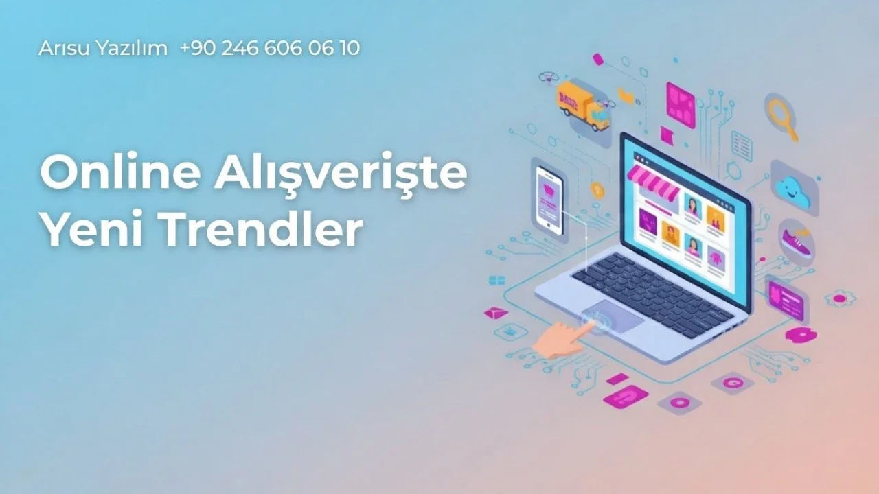 Online Alışverişte Yeni Trendler