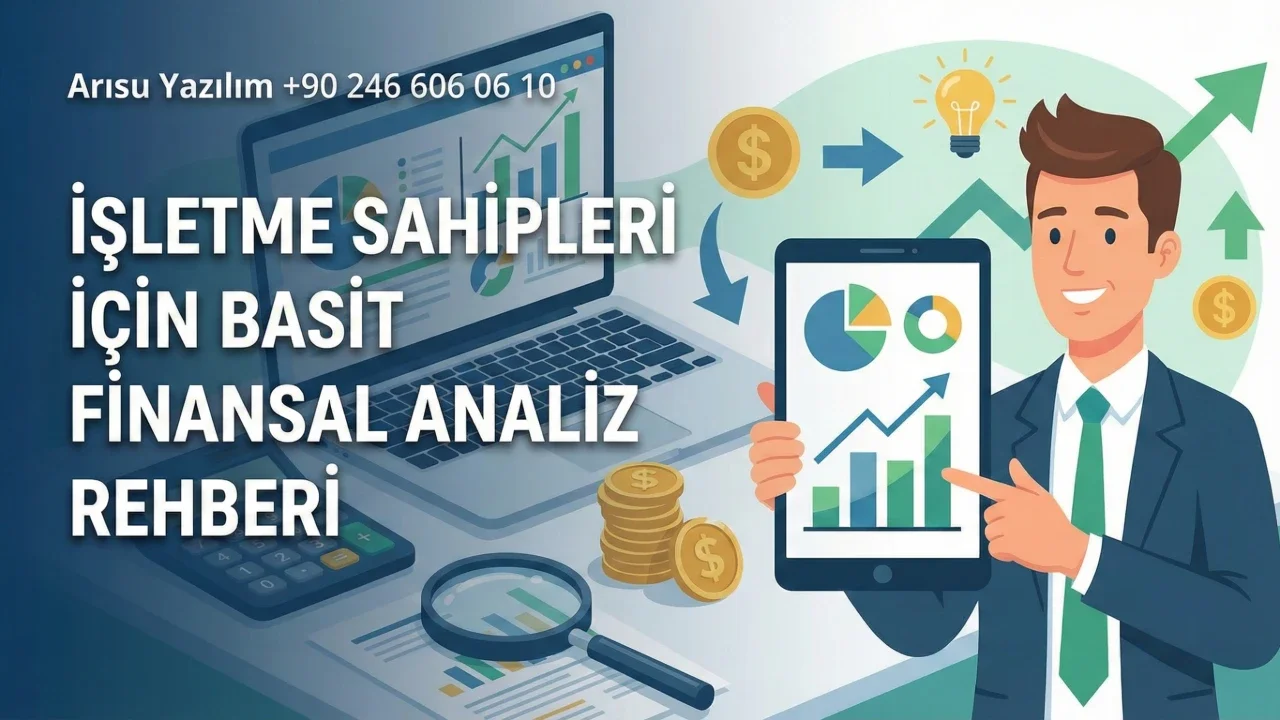 İşletme Sahipleri İçin Basit Finansal Analiz Rehberi