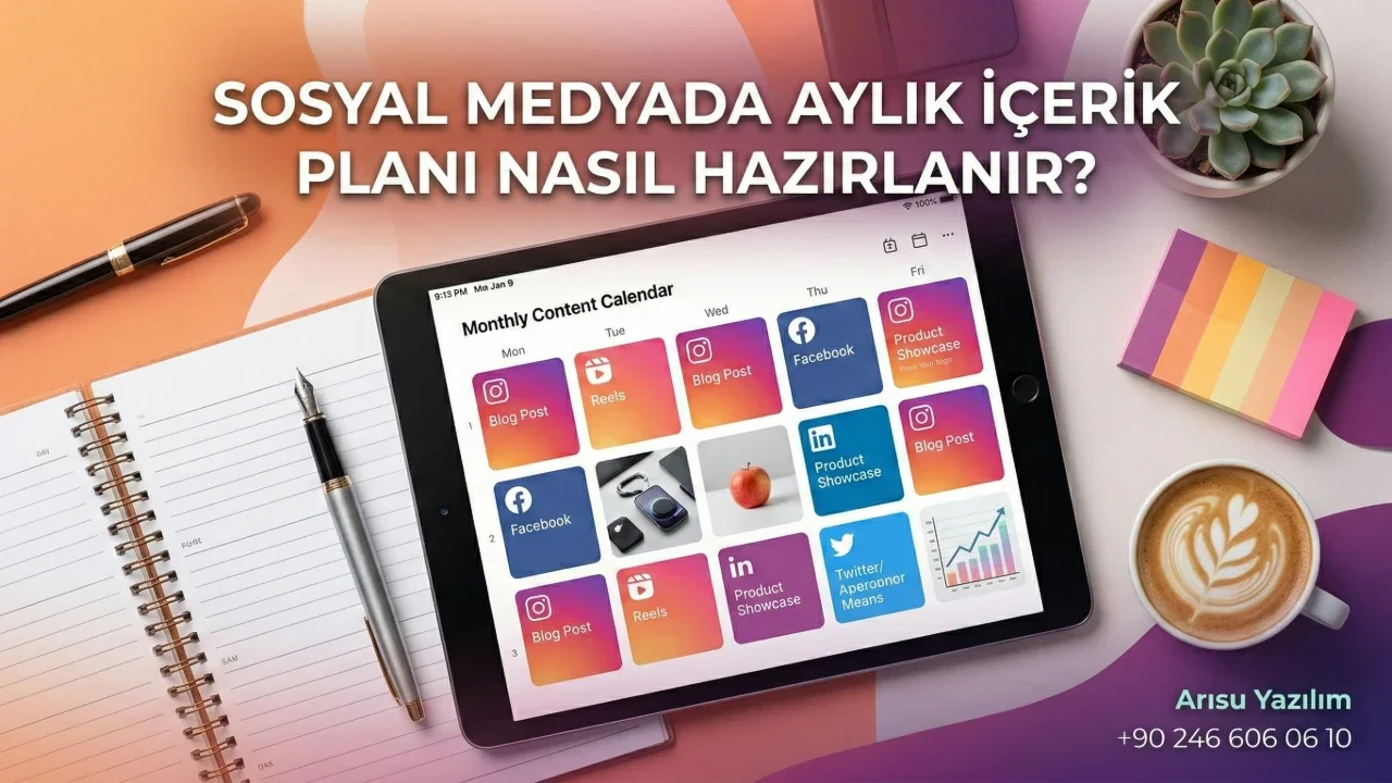 Sosyal Medyada Aylık İçerik Planı Nasıl Hazırlanır? (Örnek Şablon)