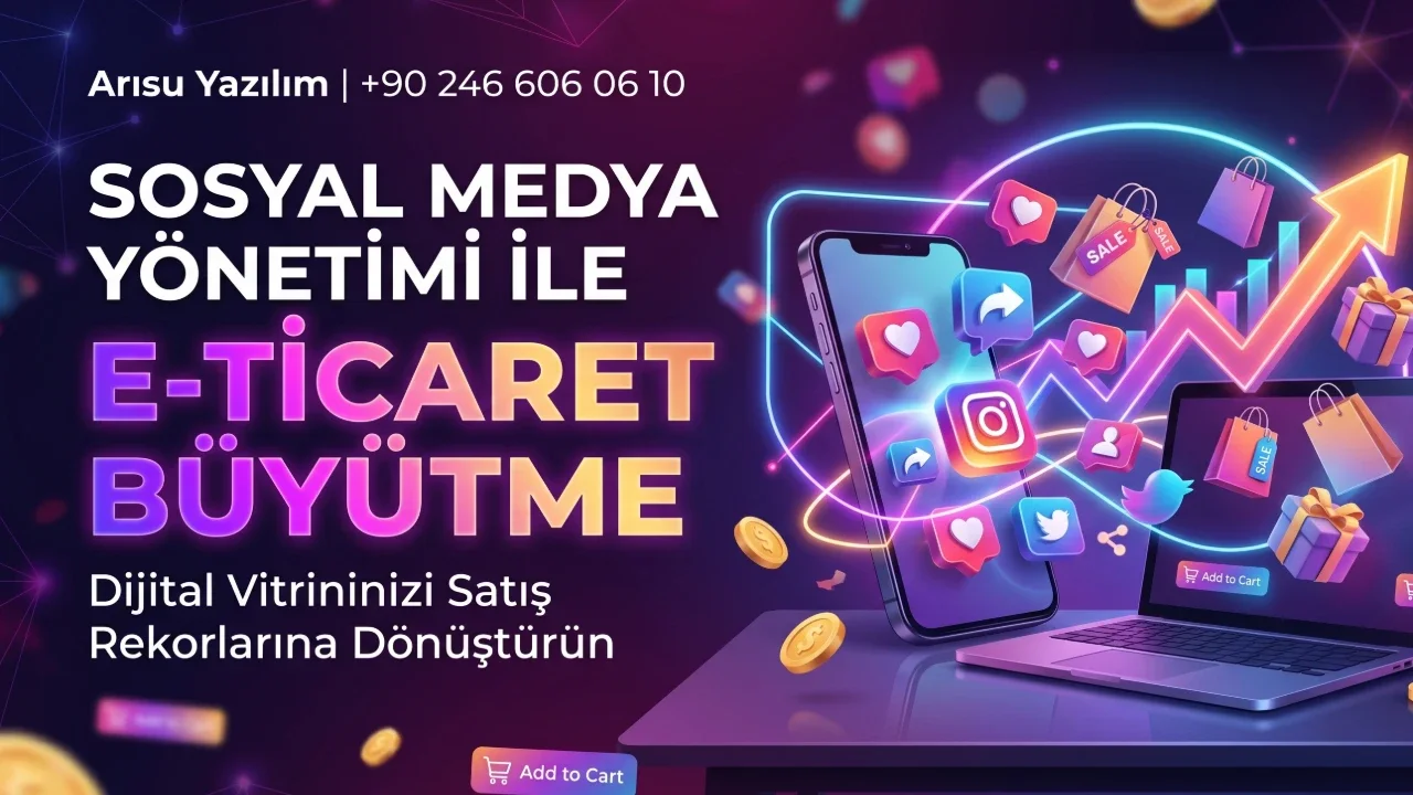 Sosyal Medya Yönetimi ile E-Ticaret Büyütme